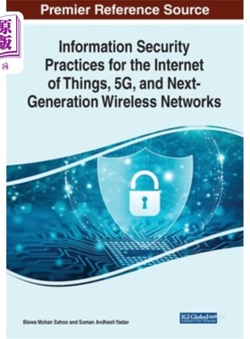 海外直订Information Security Practices for the Internet of Things, 5G, and Next-Generati 物联网、5G和下一代无线