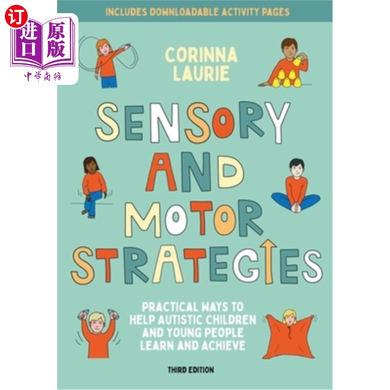 海外直订医药图书Sensory and Motor Strategies (3rd Edition): Practical Ways to Help Autistic Chil 感觉和运动策略(第3