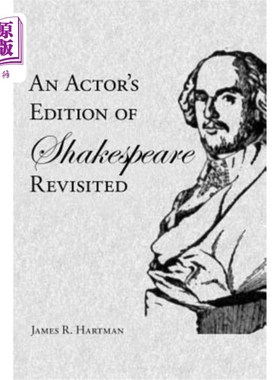 海外直订An Actor's Edition of Shakespeare Revisited 重温演员版莎士比亚