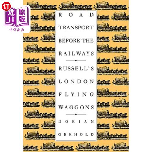 海外直订Road Transport Before the Railways: Russell's London Flying Waggons 铁路之前的道路运输:罗素的伦敦飞行马车