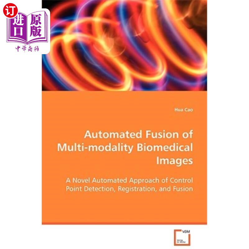 海外直订医药图书Automated Fusion of Multi-Modality Biomedical Images 多模态生物医学图像的自动融合