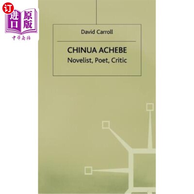 海外直订Chinua Achebe: Novelist, Poet, Critic 奇努阿·阿切贝:小说家、诗人、批评家