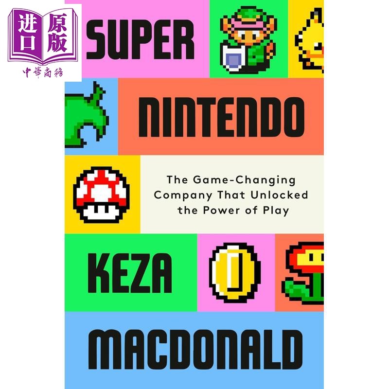 预售 超级任天堂 解锁游戏力量的变革公司 英文原版 Super Nintendo Keza MacDonald【中商原版】