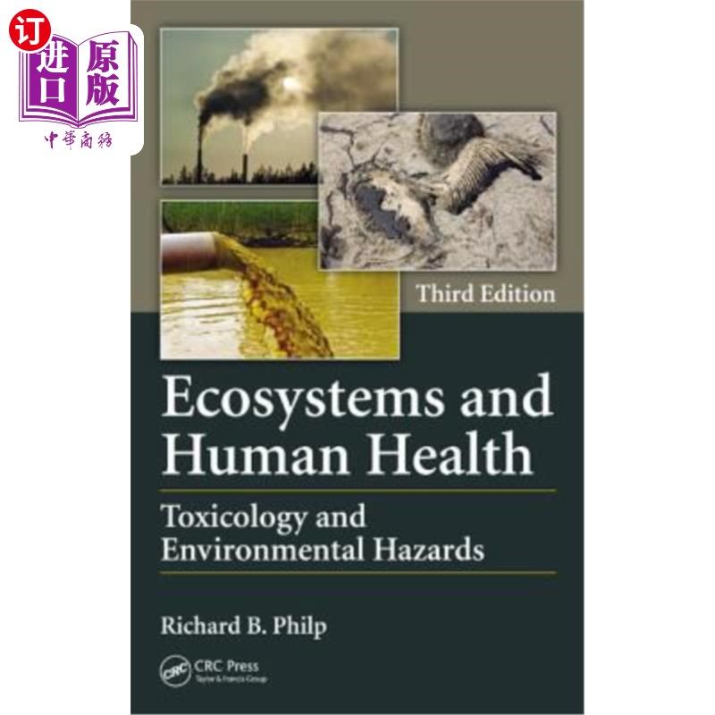 海外直订Ecosystems and Human Health: Toxicology and Environmental Hazards 生态系统与人类健康:毒理学与环境危害