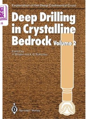 海外直订Deep Drilling in Crystalline Bedrock: Volume 2: Review of Deep Drilling Projects 结晶基岩深钻：第2卷：深钻