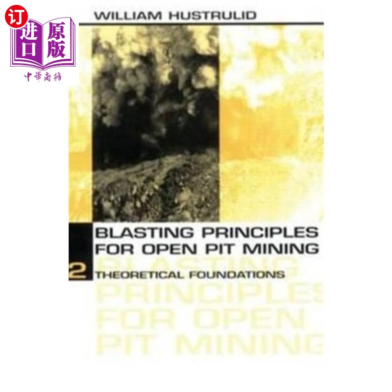 海外直订Blasting Principles for Open Pit Mining, Set of ... 露天采矿爆破原理，一套2卷
