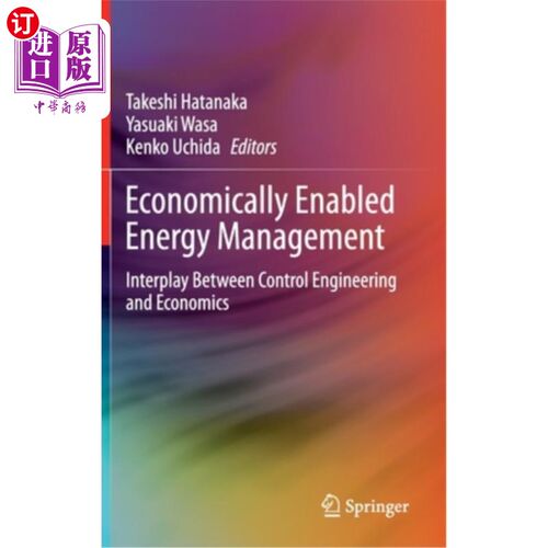 海外直订Economically Enabled Energy Management: Interplay Between Control Engineering an 经济能源管理:控制工程与经济的