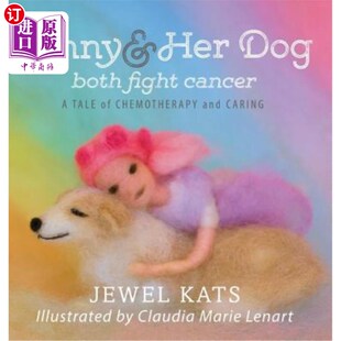 Dog 狗都与癌症作斗争：一个关于 珍妮和她 Tale and her Fight Both Caring 海外直订Jenny Cancer Chemotherapy