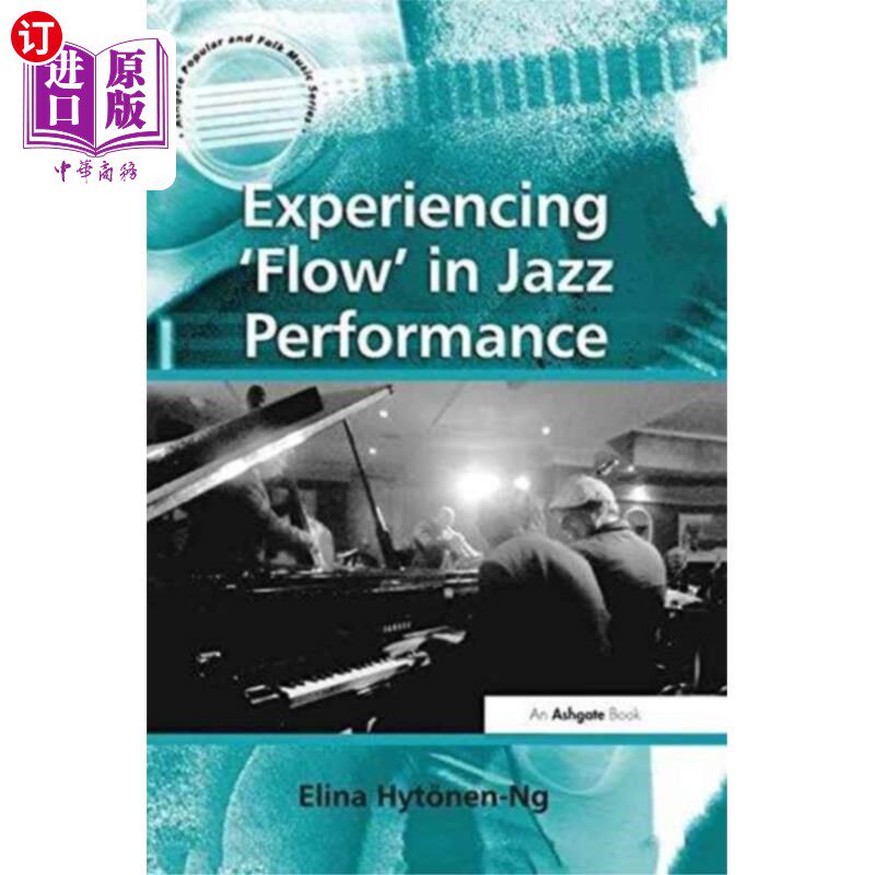 海外直订Experiencing 'Flow' in Jazz Performance 体验爵士乐演奏中的“心流”