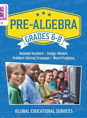 海外直订Pre-Algebra: Grades 6-8: Rational Numbers, Integer Models, Problem-Solving Strat 预代数：6-8年级：有理数、