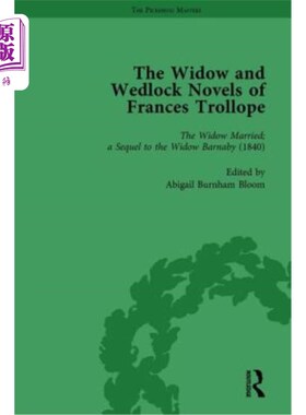 海外直订The Widow and Wedlock Novels of Frances Trollope Vol 2 弗朗西丝·特罗洛普的寡妇和婚姻小说第二卷