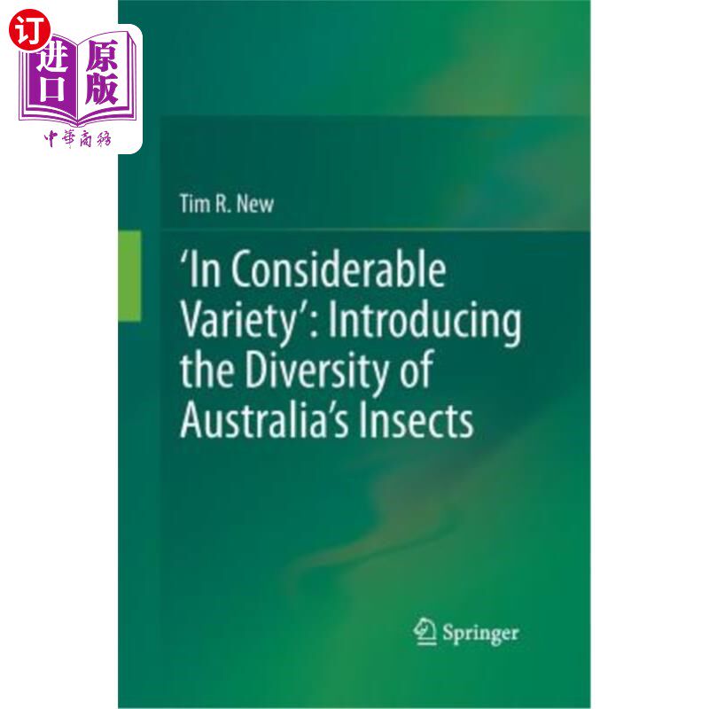 海外直订'in Considerable Variety' Introducing the Diversity of Australia's Insects “种类繁多”介绍澳大利亚昆虫的多