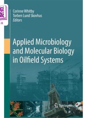 海外直订Applied Microbiology and Molecular Biology in Oilfield Systems: Proceedings from 油田系统中的应用微生物学和