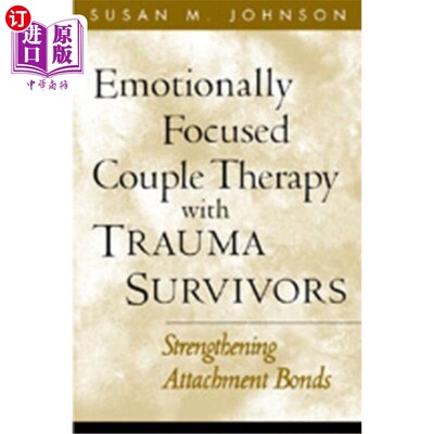 海外直订医药图书Emotionally Focused Couple Therapy with Trauma Survivors: Strengthening Attachme 创伤幸存者情感聚焦