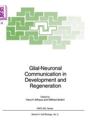 海外直订Glial-Neuronal Communication in Development and Regeneration 发育和再生中的胶质-神经元通讯