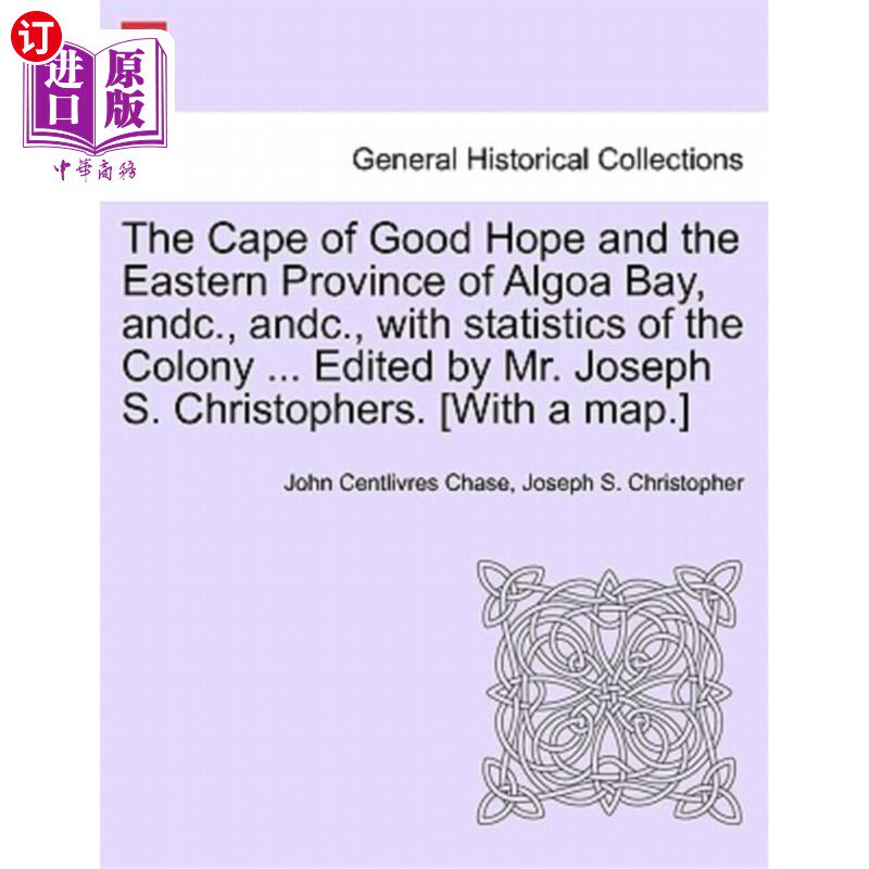 海外直订The Cape of Good Hope and the Eastern Province of Algoa Bay, Andc., Andc., with  好望角和东部省份安大略省阿