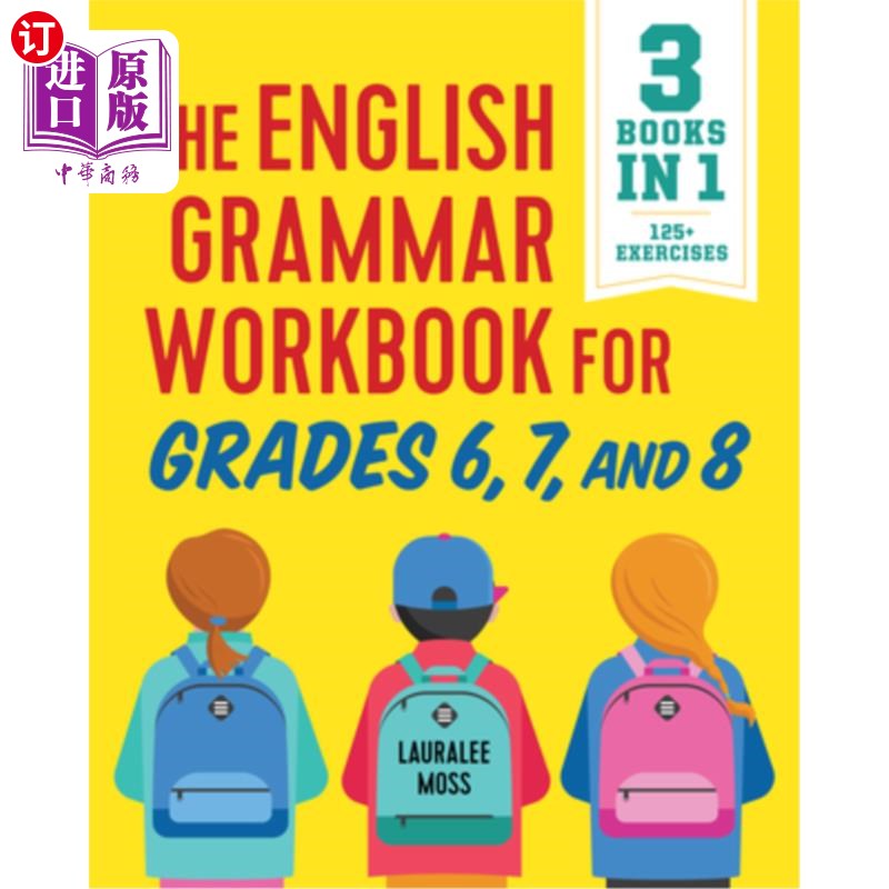 海外直订The English Grammar Workbook for Grades 6, 7, and 8: 125+ Simple Exercises to Im 6、7、8年级英语语法练习册: