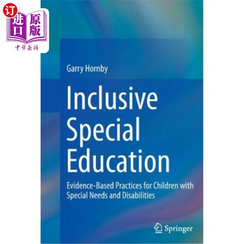海外直订Inclusive Special Education: Evidence-Based Practices for Children with Special  全纳特殊教育:有特殊需要和