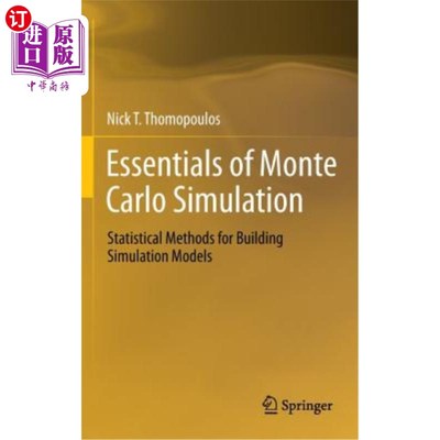 海外直订Essentials of Monte Carlo Simulation: Statistical Methods for Building Simulatio 蒙特卡罗模拟要点：建立模拟