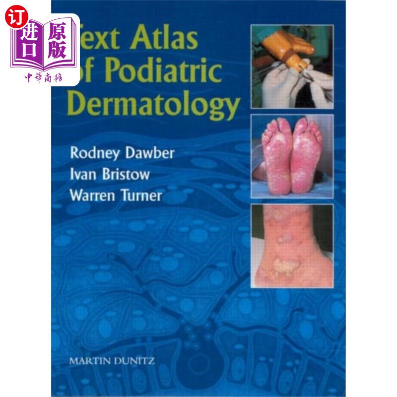 海外直订医药图书Text Atlas of Podiatric Dermatology 足部皮肤病学文本图集