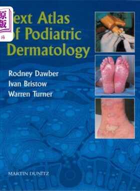 海外直订医药图书Text Atlas of Podiatric Dermatology 足部皮肤病学文本图集