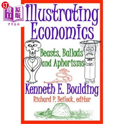 海外直订Illustrating Economics: Beasts, Ballads and Aphorisms 图解经济学:野兽、民谣和格言