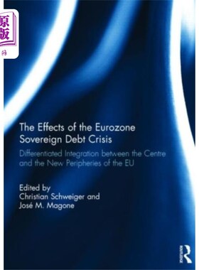 海外直订Effects of the Eurozone Sovereign Debt Crisis 欧元区主权债务危机的影响