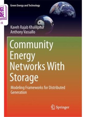 海外直订Community Energy Networks with Storage: Modeling Frameworks for Distributed Gene 带存储的社区能源：分布