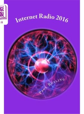 海外直订Internet Radio 2016: How to build and launch your own Online radio station 2016互联网广播:如何建立和推出自