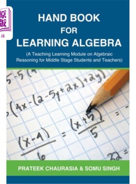 海外直订Hand Book for Learning Algebra: (A Teaching Learning Module on Algebraic Reasoni 《代数学习手册》（初中师生