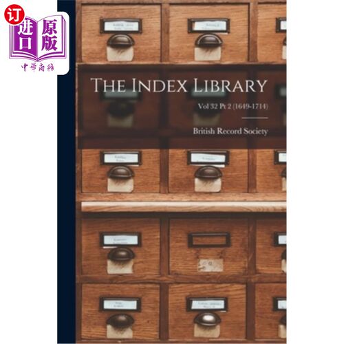 海外直订The Index Library; Vol 32 Pt 2 (1649-1714) 索引库;第32卷第2册(1649-1714)