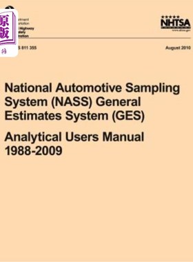 海外直订National Automotive Sampling System (NASS) General Estimates System (GES): Analy 国家汽车采样系统（NASS）通