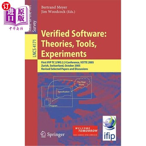 海外直订Verified Software: Theories, Tools, Experiments: First IFIP TC 2/WG 2.3 Conferen 验证软件:理论，工具，实验: