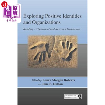 海外直订Exploring Positive Identities and Organizations: Building a Theoretical and Rese 探索积极认同和组织:建立理
