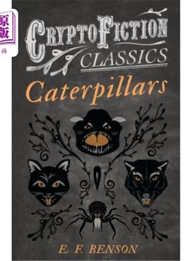 海外直订Caterpillars (Cryptofiction Classics - Weird Tales of Strange Creatures) 毛毛虫（密码小说经典-奇怪生物的怪