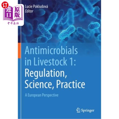 海外直订医药图书Antimicrobials in Livestock 1: Regulation, Science, Practice: A European Perspec 家畜抗菌素1:法规、