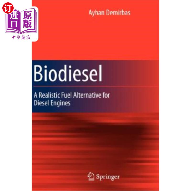 海外直订Biodiesel: A Realistic Fuel Alternative for Diesel Engines 生物柴油：柴油发动机的现实替代燃料