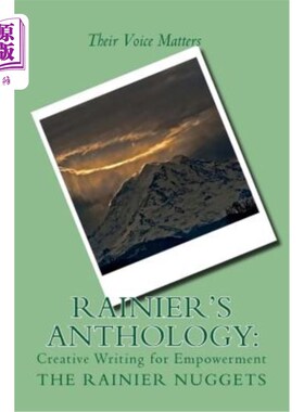 海外直订Rainier's Anthology: Creative Writing for Empowerment 雷尼尔的选集:授权的创造性写作