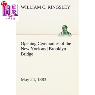 New Brooklyn Ceremonies the 纽约和布鲁克林大桥 1883年5月2 海外直订Opening 1883 York May Bridge and 开幕式