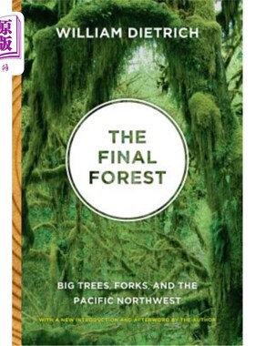 海外直订The Final Forest: Big Trees, Forks, and the Pacific Northwest 最后一片森林：大树、叉子和西北太平洋