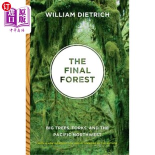 海外直订The Final Forest: Big Trees, Forks, and the Pacific Northwest 最后一片森林：大树、叉子和西北太平洋