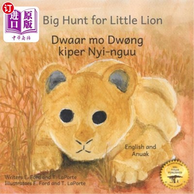 海外直订A Big Hunt for Little Lion: How Impatience Can Be Painful in Anuak and English 大猎小狮：阿努克语和英语的不