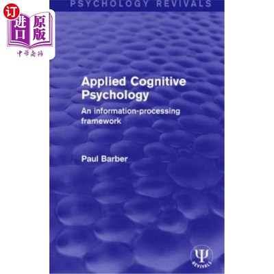 海外直订Applied Cognitive Psychology: An Information-Processing Framework 应用认知心理学:信息处理框架