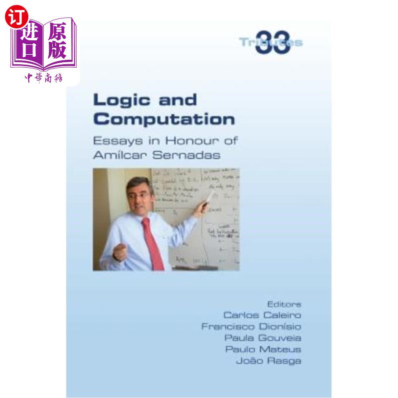 海外直订Logic and Computation: Essays in Honour of Amilcar Sernadas 逻辑与计算：献给阿米尔卡·塞尔纳达斯的论文