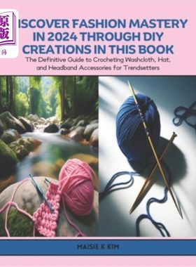 海外直订Discover Fashion Mastery in 2024 through DIY Creations in this Book: The Definit 在这本书中通过DIY创作发现2