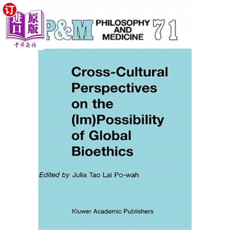 海外直订Cross-Cultural Perspectives on the (Im)Possibility of Global Bioethics 从跨文化视角看全球生命伦理学的可能性