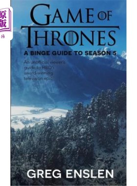 海外直订Game of Thrones: A Binge Guide to Season 5: An Unofficial Viewer's Guide to HBO' 权力的游戏：第五季的狂欢指