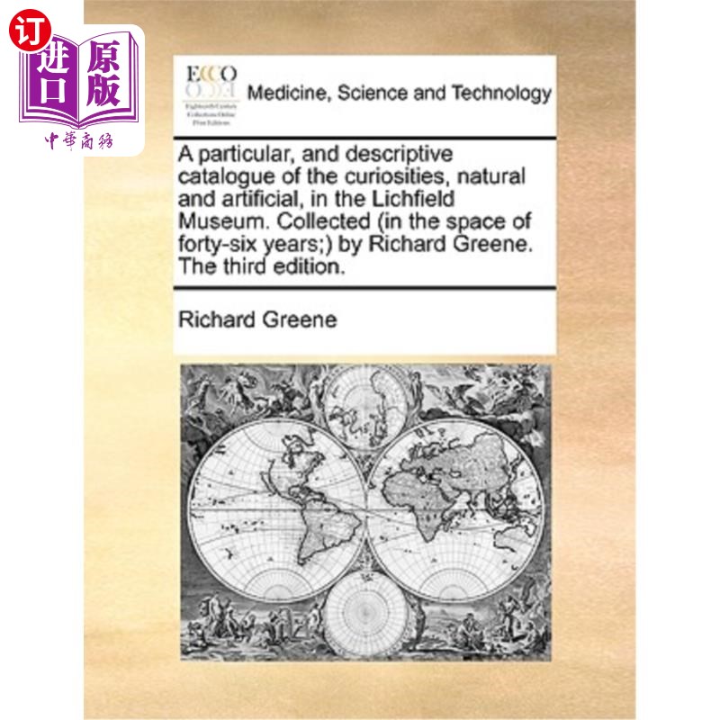 海外直订医药图书A Particular, and Descriptive Catalogue of the Curiosities, Natural and Artifici 利奇菲尔德博物馆的