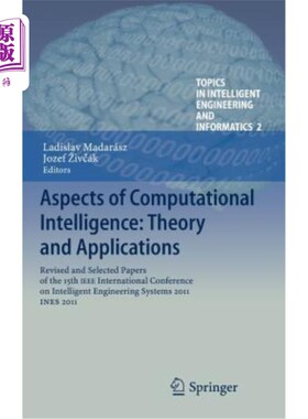 海外直订Aspects of Computational Intelligence: Theory and Applications: Revised and Sele 计算智能方面：理论与应用：