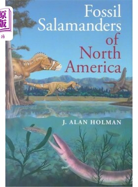 海外直订Fossil Salamanders of North America 北美蝾螈化石